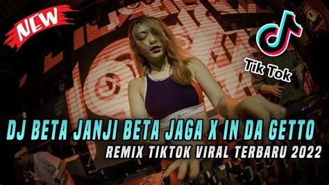 DJ Beta Janji Beta Jaga X In Da Getto X Janji Suci Remix Tiktok Viral