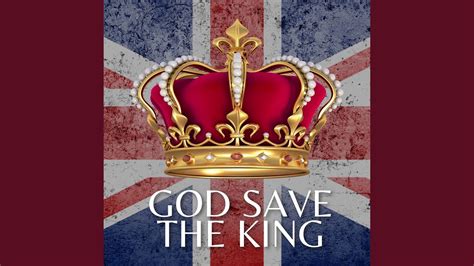 God Save The King Extended YouTube