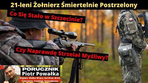 21 letni Żołnierz Śmiertelnie Postrzelony w Szczecinie Co Się Stało