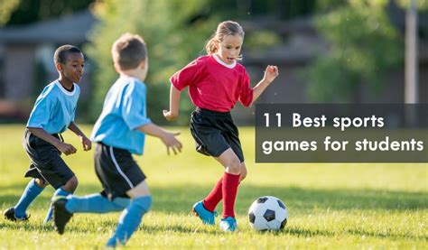 11 Best sports games and their Benefits for students - MRIS