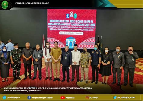 Kunjungan Kerja Reses Komisi Iii Dpr Ri Wilayah Hukum Provinsi Sumatera