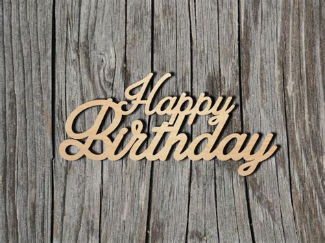 Happy Birthday Wood Sign Multiple Sizes Laser Cut Etsy