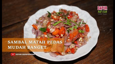 Resep Sambal Matah Pedas Mudah Banget Youtube