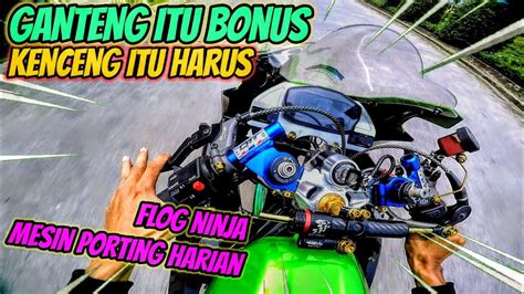 Paten Mesin Porting Harian Kawasaki Ninja Rr Youtube