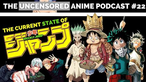 The Current State Of Shonen Jump The Uncensored Anime Podcast 22 Youtube