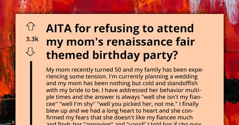 Son Refuses To Attend Mothers Renaissance Themed Birthday Party