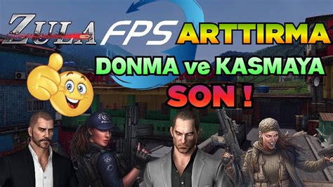 ZULA KASMA Ve DONMAYA SON ZULA FPS ARTTIRMA 2023 ZULA FPS DROP