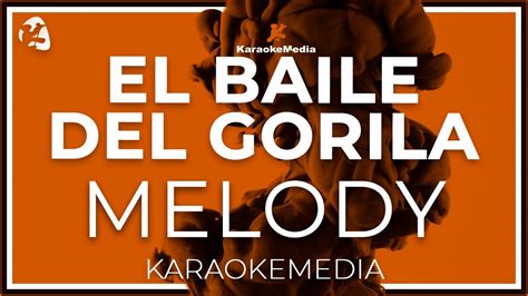 Melody El Baile Del Gorila Instrumental Karaoke Youtube