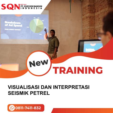 TRAINING VISUALISASI DAN INTERPRETASI SEISMIK PETREL SQN TRAINING