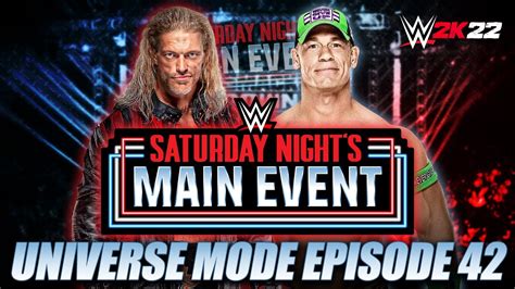 Saturday Nights Main Event Wwe 2k22 Universe Mode Episode 42 Youtube