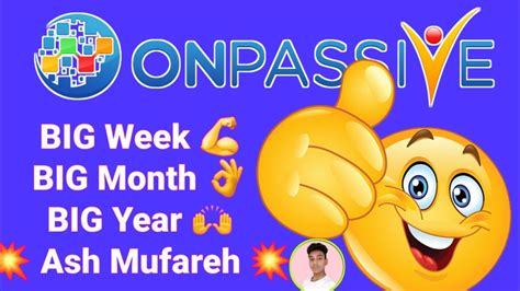 Onpassive Big Weekbig Monthbig Year Ash Sir Youtube