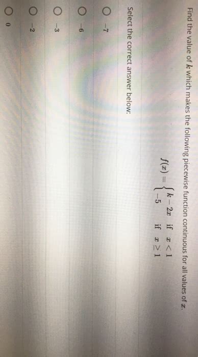 Solved Find The Value Of K Which Makes The Following