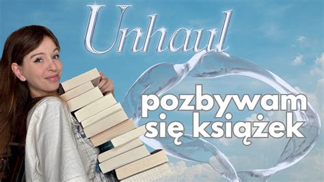 UNHAUL POZBYWAM SIĘ KSIĄŻEK YouTube