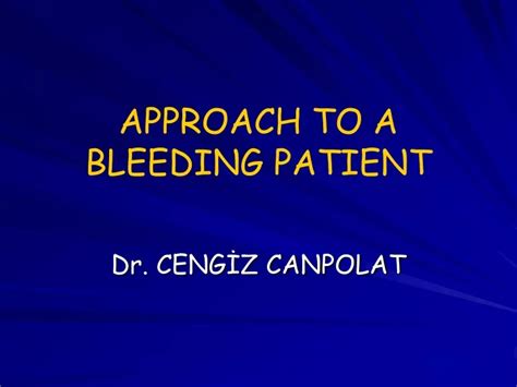 Ppt Approach To A Bleeding Patient Powerpoint Presentation Free