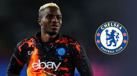 Chelsea Transfer Sensational Osimhen Swap Deal On The Verge Of