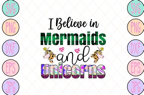 I Believe in Mermaids and Unicorns Graphic by Craft Sublimation ...