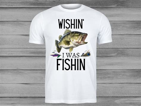 Wishin I Was Fishin Png Digital Download Large Mouth Bass Sublimation