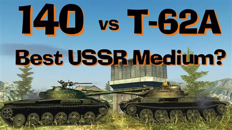 WOT Blitz Face Off Object 140 Vs T 62A YouTube