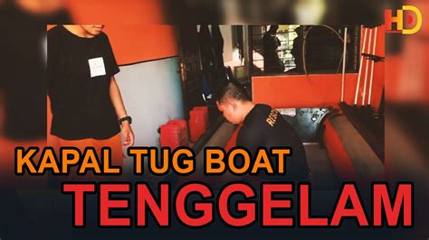 Kapal Tug Boat Tenggelam Abk Meninggal Selamat Nahkoda Masih