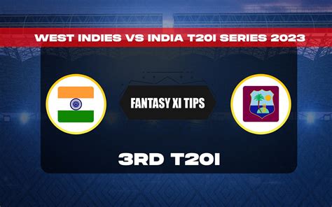 Ind Vs Wi Dream Prediction Dream Playing Xi Today Rd T I India