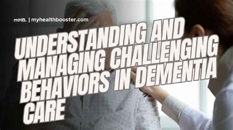 Understanding And Managing Challenging Behaviors In Dementia Care