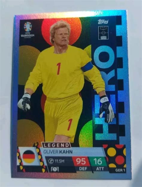 Topps Match Attax Euro 2024 Oliver Kahn Held Deutschland Ger 1 Eur