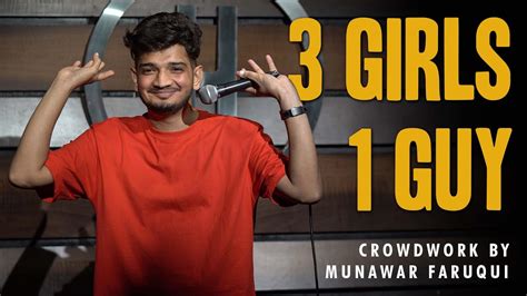 3 Girls 1 Guy Stand Up Comedy Crowd Work By Munawar Faruqui YouTube