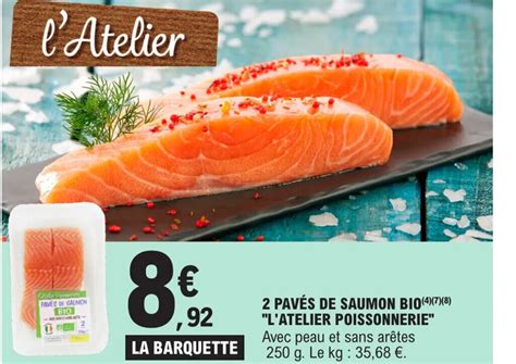 Promo 2 Paves De Saumon Bio L Atelier Poissonnerie Chez E Leclerc