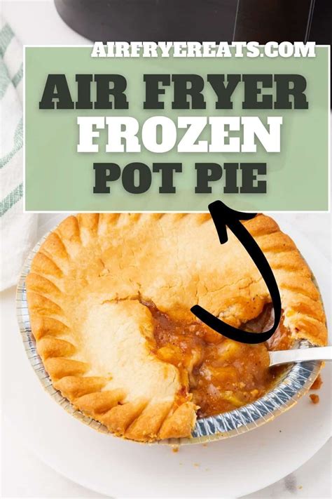 Frozen Pot Pie In Ninja Air Fryer At Richard Rosario Blog