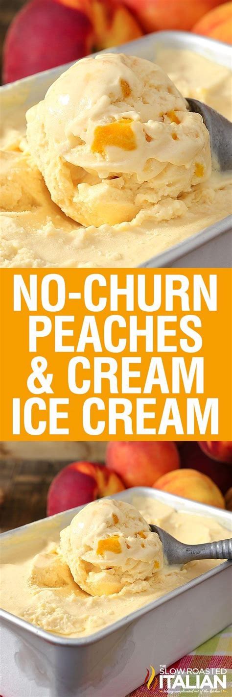 No Churn 2 Ingredient Peaches And Cream Ice Cream Is Rich Thick And Amazingly Delicious And It