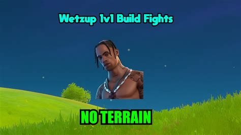 Wetzup V Build Fights By Wetzup Fortnite Creative