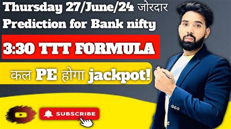 Thursday 27 jun 24 3 30TTT Formula Bank nifty कल PE हग jackpot