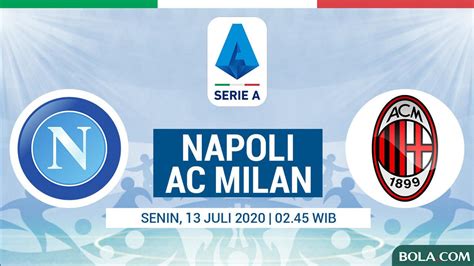 Link Live Streaming Napoli Vs AC Milan Serie A Dini Hari Ini Dunia