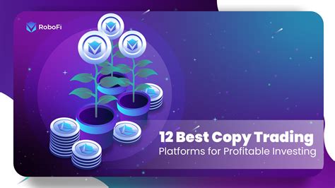 12 Best Copy Trading Platforms For Profitable Investing October 2023 Robofi