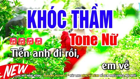 Karaoke Khóc Thầm Tone Nữ Hoà Âm Mới Karaoke Huỳnh Lê YouTube