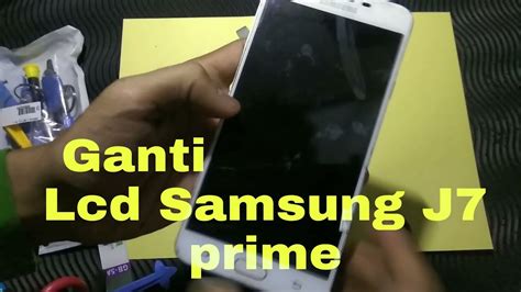 Cara Pasang Lcd Samsung J Prime Youtube