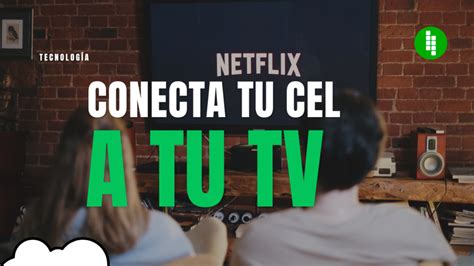 unocero Cómo conectar mi celular a la tv Con o sin cables externos