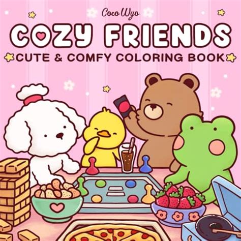 Cozy Friends Coloring Book For Adults And Teens Featuring Super Cute