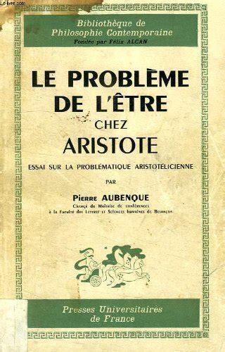 Aubenque Pierre Le Problème De L être Chez Aristote Essai Sur La