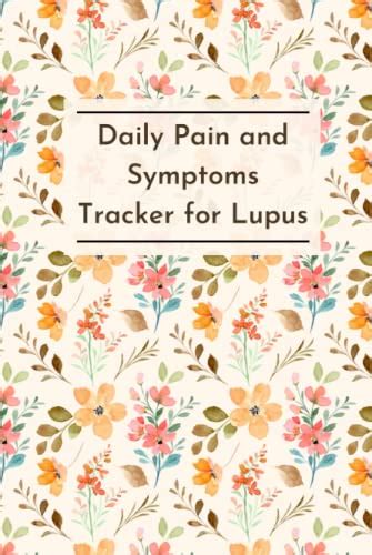 Daily Pain And Symptoms Tracker For Lupus Lupus Journal For Women And