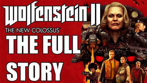 Wolfenstein 2 The New Colossus Full Story - Before You Play Wolfenstein ...