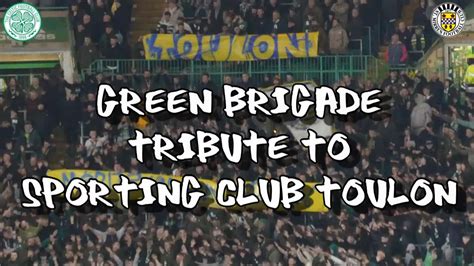 Green Brigade Tribute To Sporting Club Toulon Celtic 5 St Mirren 1