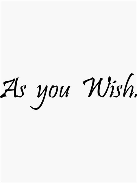 As You Wish Sticker For Sale By Oddlyeven Redbubble