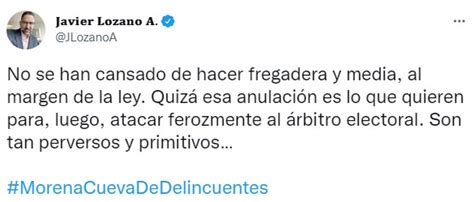 “son Tan Perversos Y Primitivos” Javier Lozano Tundió A Morena Por Revocación De Mandato Infobae