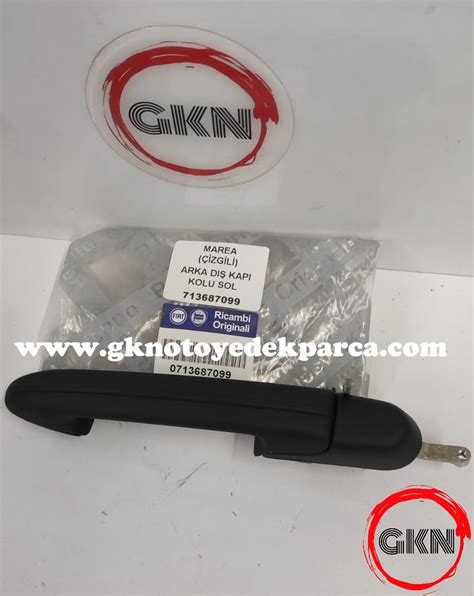 DIŞ KAPI KOLU ARKA SOL ÇİZGİLİ MAREA 713687099 GKN OTO YEDEK PARÇA