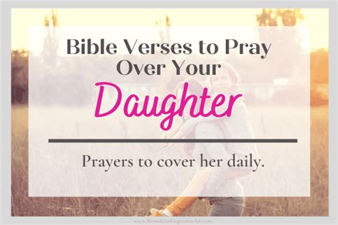 Bible Verses To Pray Over Your Daughter The Multitasking Moms Club