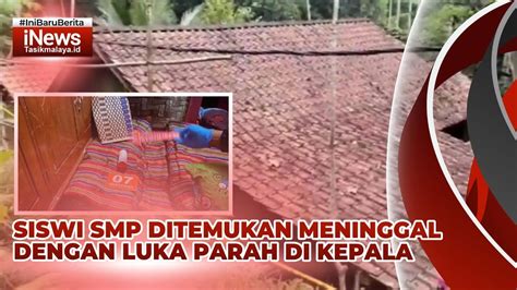 Siswi Smp Ditemukan Meninggal Di Rumah Neneknya Di Culamega Tasikmalaya