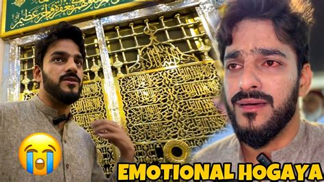 Nabi S A W Ka Roza Dekh K Emotional Hogaya Umrah Tour Mishkat