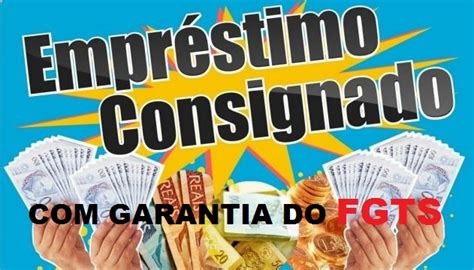 Saiba Como Funciona O Empr Stimo Consignado O Fgts Como Garantia