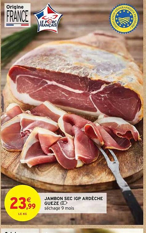 Promo Jambon Sec Igp Ard Che Gueze Chez Intermarch Icatalogue Fr